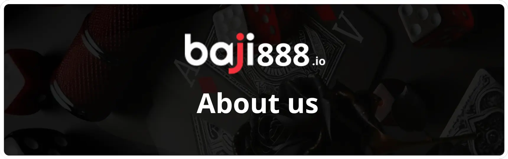 About us - Baji888 Casino - The Official & Trusted Partner of Baji888 1 About us baji888