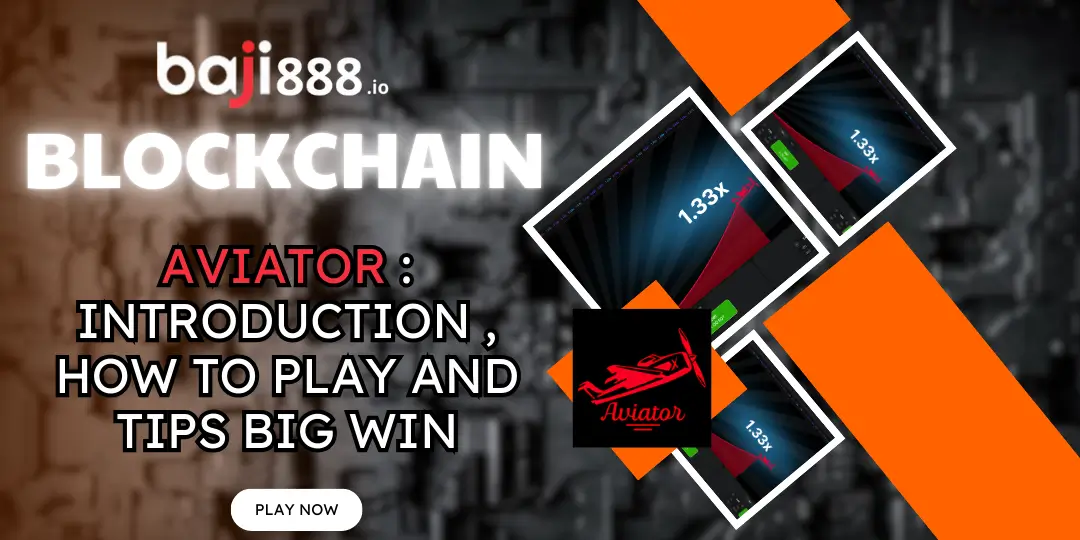 Aviator : Introduction , How To Play And Tips Big Win at Baji888 1 Aviator _ Introduction , How To Play And Tips Big Win baji888