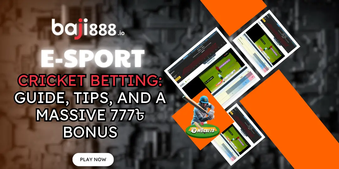 Cricket Betting: Guide, Tips, and a Massive 777৳ Bonus at baji888 1 Cricket Betting at baji888
